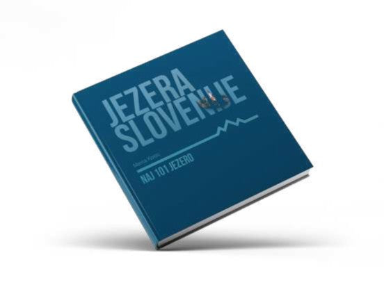 NEW: LAKES OF SLOVENIA, Top 101 Lakes – Updated 2025 Edition (Slovenian language)